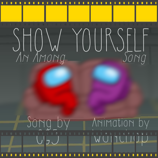 Show yourself song for AmongUs