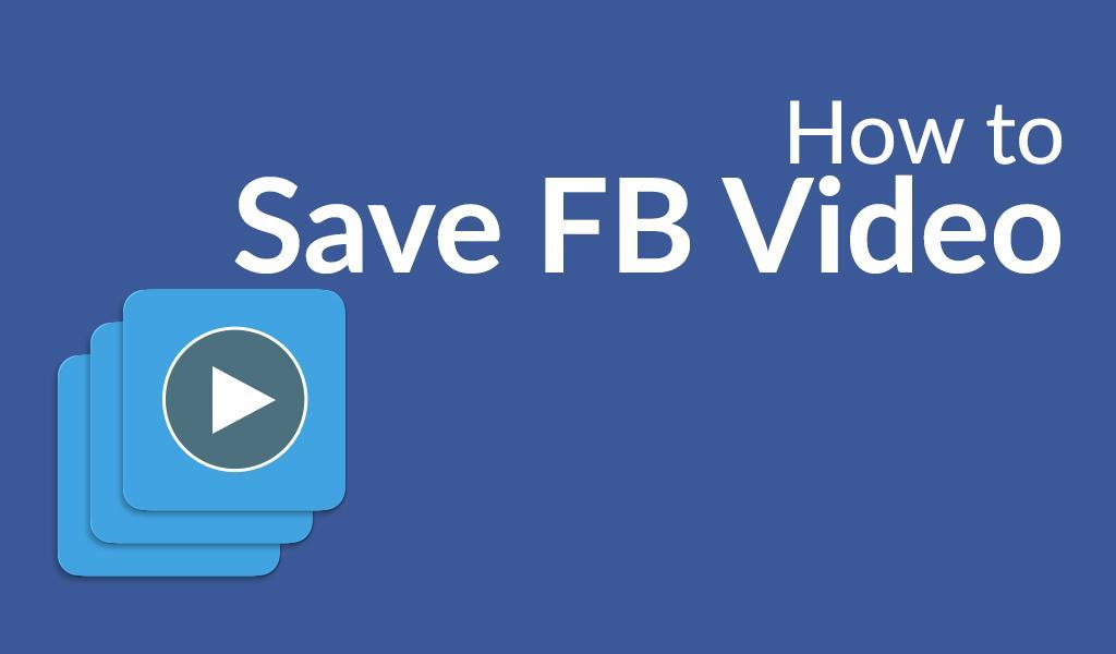 How to Save FB Video