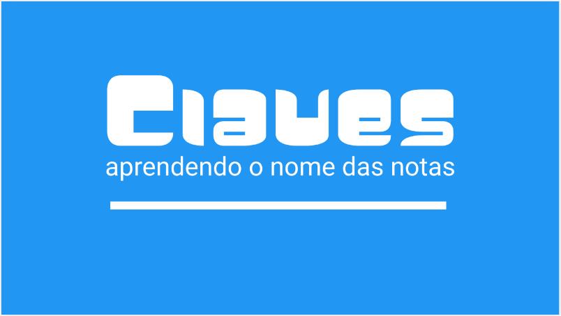 Claves - as notas na pauta