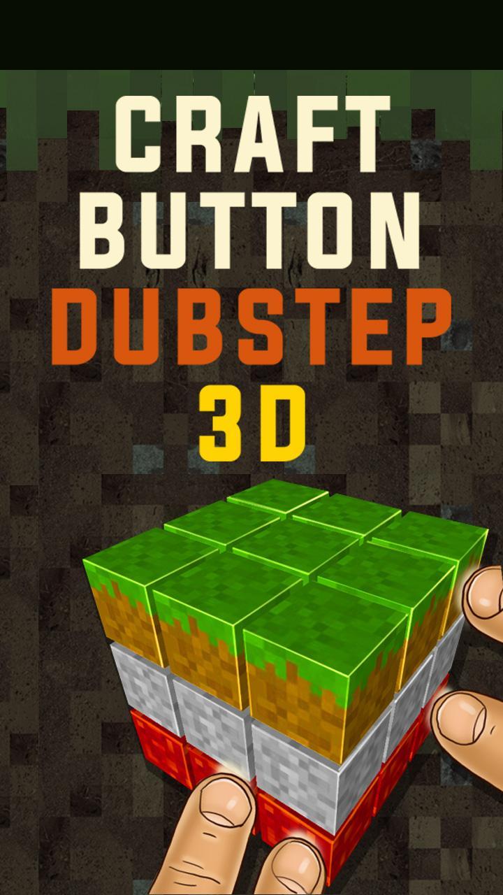 Craft Button Dubstep 3D