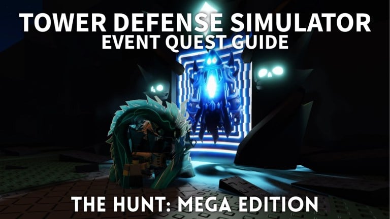 The Hunt Mega Edition Tower Defense Simulator Event Guide